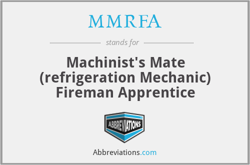 MMRFA - Machinist's Mate (refrigeration Mechanic) Fireman Apprentice