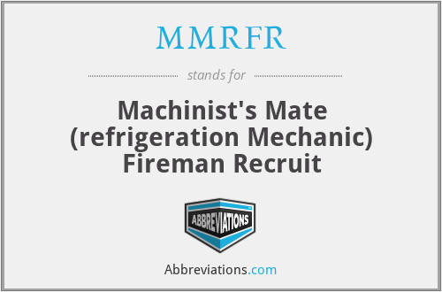 MMRFR - Machinist's Mate (refrigeration Mechanic) Fireman Recruit
