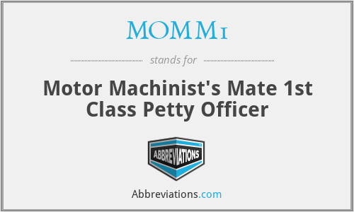 MOMM1 - Motor Machinist's Mate 1st Class Petty Officer
