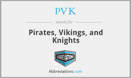 PVK - Pirates, Vikings, and Knights