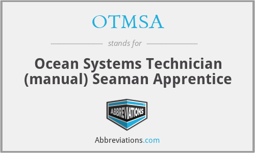 OTMSA - Ocean Systems Technician (manual) Seaman Apprentice