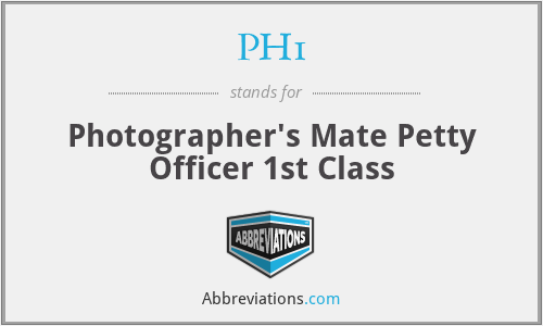 PH1 - Photographer's Mate Petty Officer 1st Class