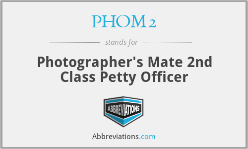 PHOM2 - Photographer's Mate 2nd Class Petty Officer
