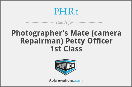 PHR1 - Photographer's Mate (camera Repairman) Petty Officer 1st Class