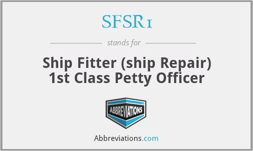 SFSR1 - Ship Fitter (ship Repair) 1st Class Petty Officer