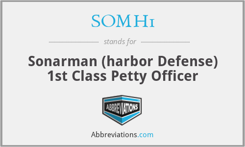 SOMH1 - Sonarman (harbor Defense) 1st Class Petty Officer