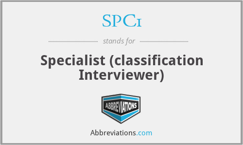 SPC1 - Specialist (classification Interviewer)