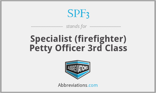 SPF3 - Specialist (firefighter) Petty Officer 3rd Class