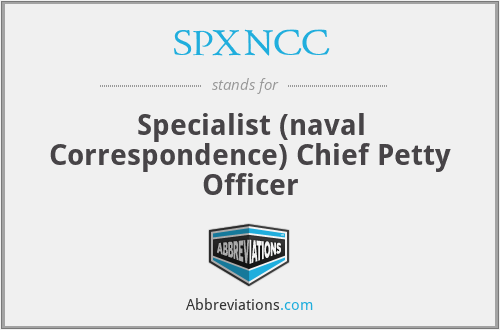 SPXNCC - Specialist (naval Correspondence) Chief Petty Officer