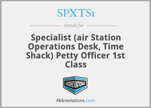 SPXTS1 - Specialist (air Station Operations Desk, Time Shack) Petty Officer 1st Class