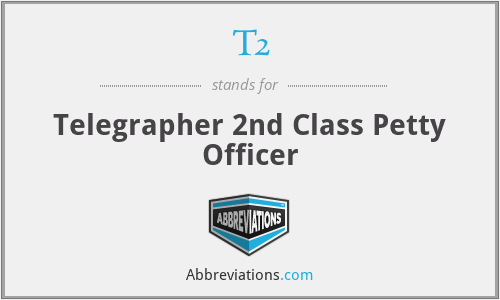 T2 - Telegrapher 2nd Class Petty Officer