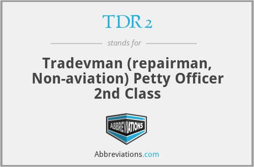 TDR2 - Tradevman (repairman, Non-aviation) Petty Officer 2nd Class