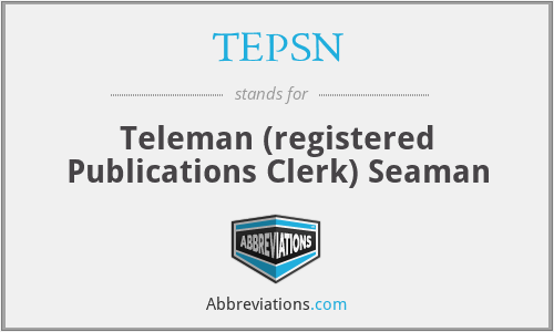 TEPSN - Teleman (registered Publications Clerk) Seaman