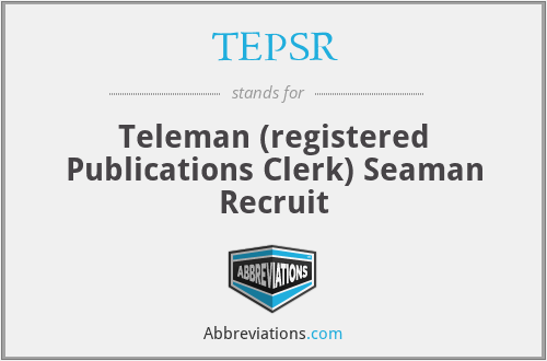 TEPSR - Teleman (registered Publications Clerk) Seaman Recruit
