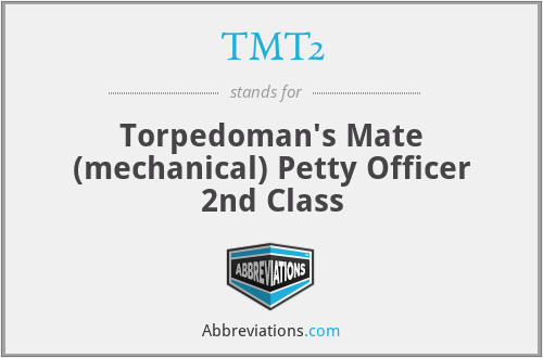TMT2 - Torpedoman's Mate (mechanical) Petty Officer 2nd Class