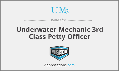 UM3 - Underwater Mechanic 3rd Class Petty Officer