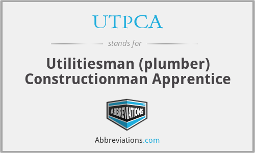 UTPCA - Utilitiesman (plumber) Constructionman Apprentice