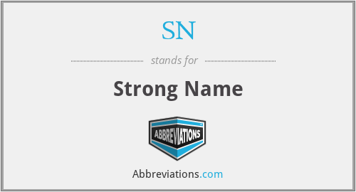 SN - Strong Name