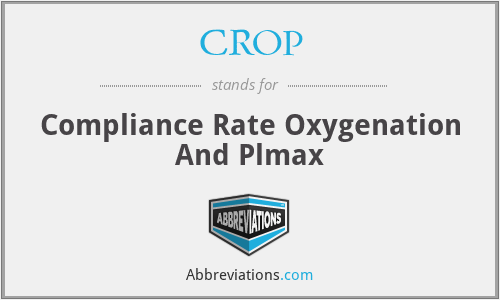 CROP - Compliance Rate Oxygenation And Plmax