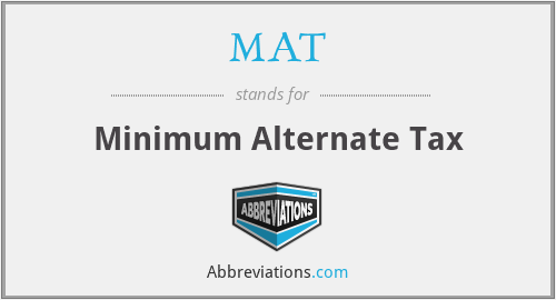 MAT - Minimum Alternate Tax