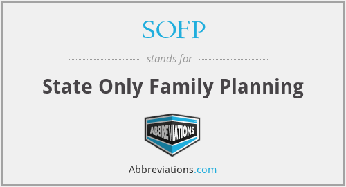 SOFP - State Only Family Planning