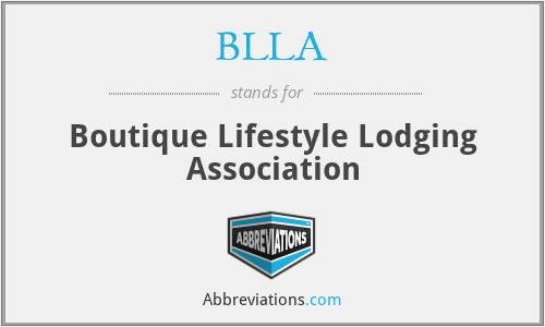BLLA - Boutique Lifestyle Lodging Association