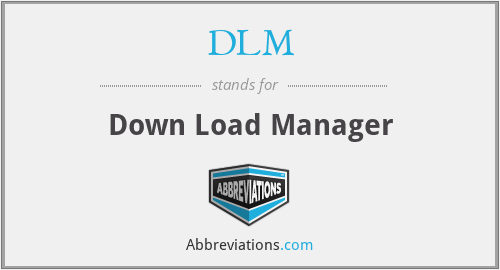 DLM - Down Load Manager