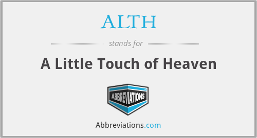 ALTH - A Little Touch of Heaven