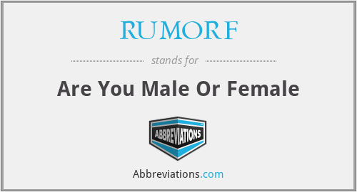 RUMORF - Are You Male Or Female