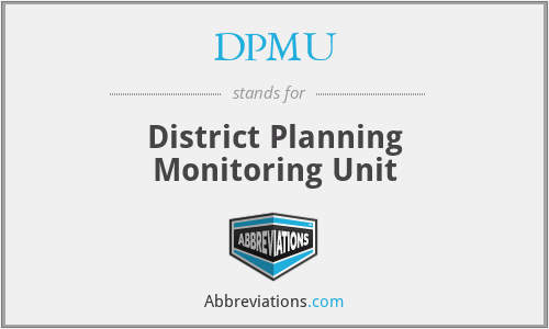 DPMU - District Planning Monitoring Unit