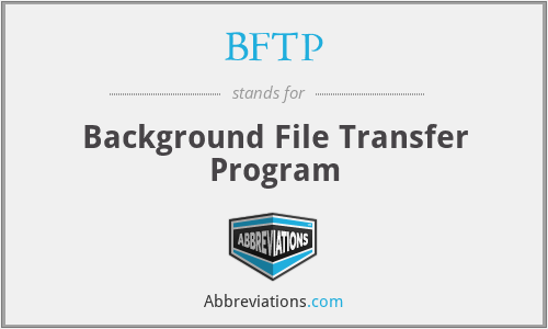 BFTP - Background File Transfer Program