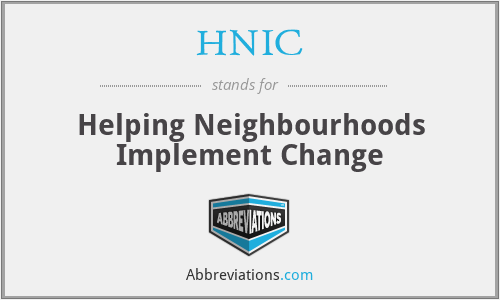 HNIC - Helping Neighbourhoods Implement Change
