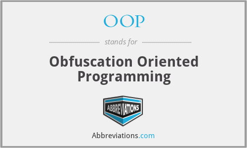 OOP - Obfuscation Oriented Programming