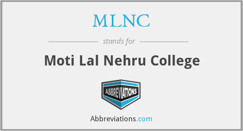 MLNC - Moti Lal Nehru College