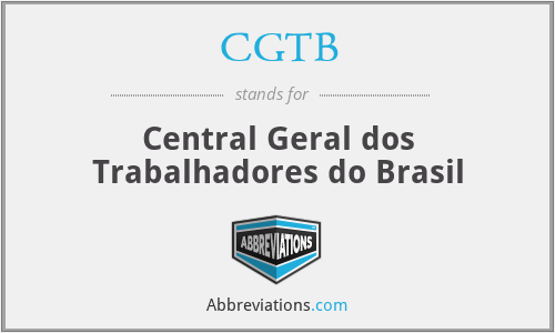 CGTB - Central Geral dos Trabalhadores do Brasil