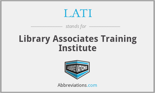 LATI - Library Associates Training Institute
