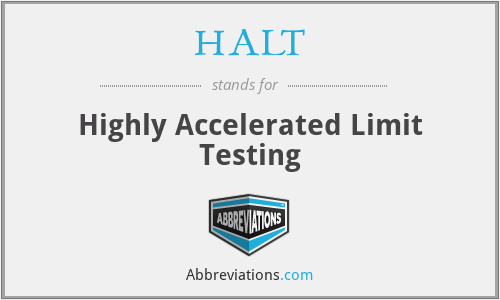HALT - Highly Accelerated Limit Testing