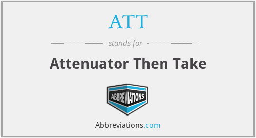 ATT - Attenuator Then Take