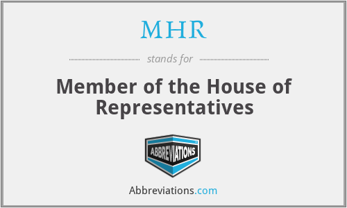 MHR - Member of the House of Representatives