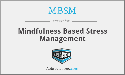 MBSM - Mindfulness Based Stress Management