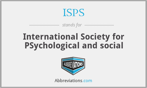 ISPS - International Society for PSychological and social