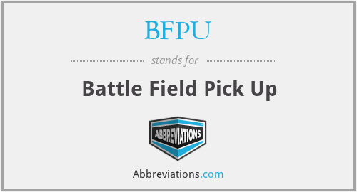 BFPU - Battle Field Pick Up