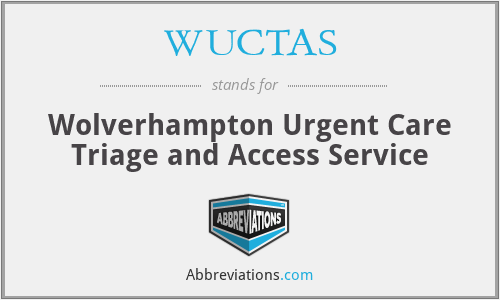 WUCTAS - Wolverhampton Urgent Care Triage and Access Service