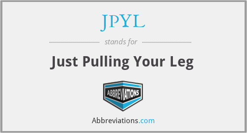JPYL - Just Pulling Your Leg