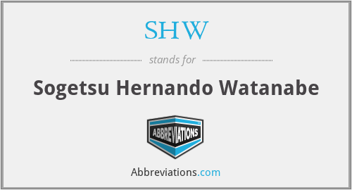 SHW - Sogetsu Hernando Watanabe