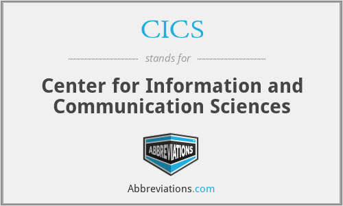 CICS - Center for Information and Communication Sciences