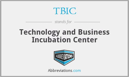 TBIC - Technology and Business Incubation Center