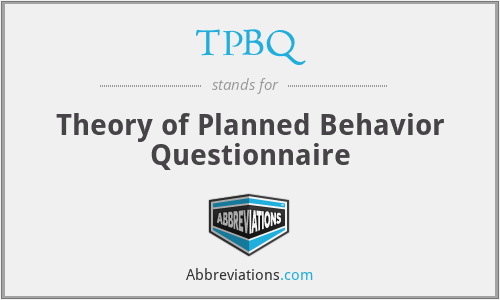 TPBQ - Theory of Planned Behavior Questionnaire