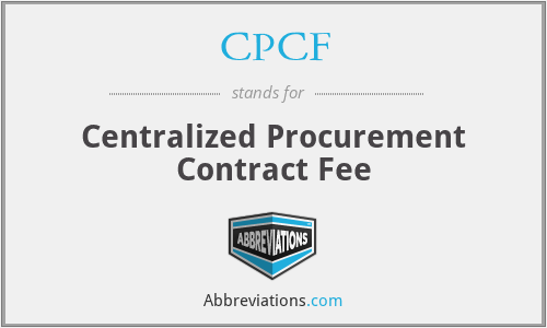 CPCF - Centralized Procurement Contract Fee