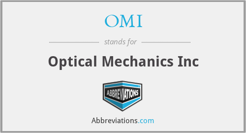 OMI - Optical Mechanics Inc